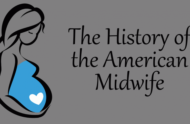 A History of the American Midwife The History of the American Midwife