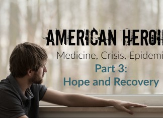 American Heroin Part 3: Hope and Recovery